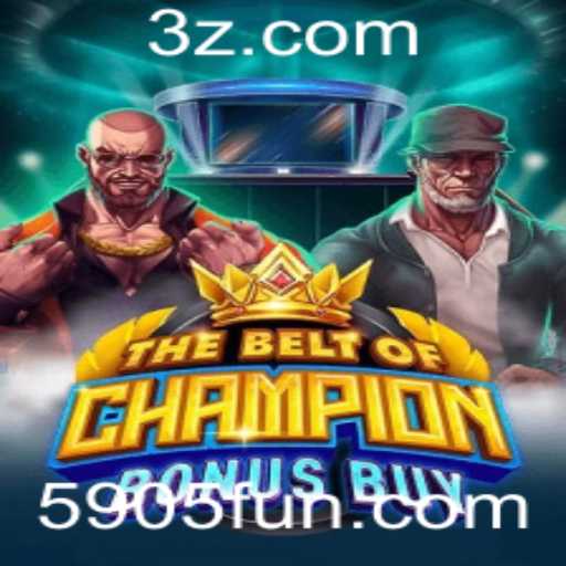 TheBeltOfChampionBonusBuy: Descubra o Novo Fenômeno do Mundo dos Jogos